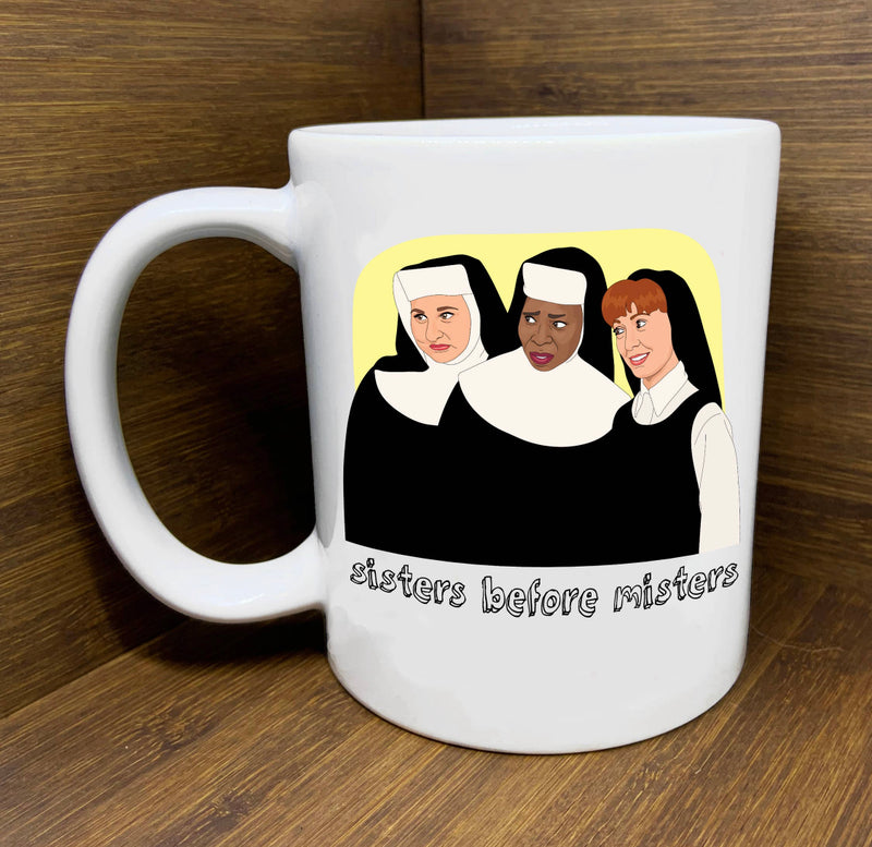 Sister Act Sisters Before Misters Mug - OMG! Gifts